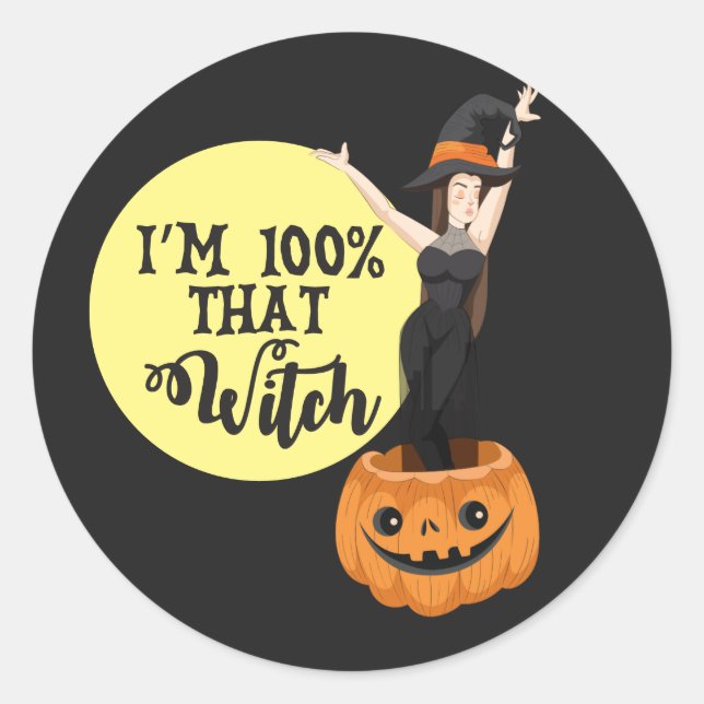 Sticker Rond Je suis 100% cette sorcière Halloween (Devant)