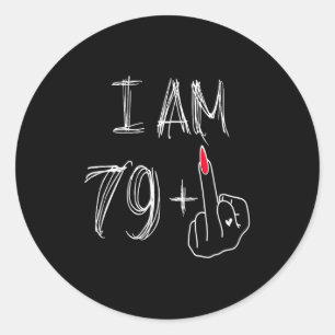 Sticker Rond Je Suis 79 Plus 1 Drôle Pour Un 79e Anniversaire P