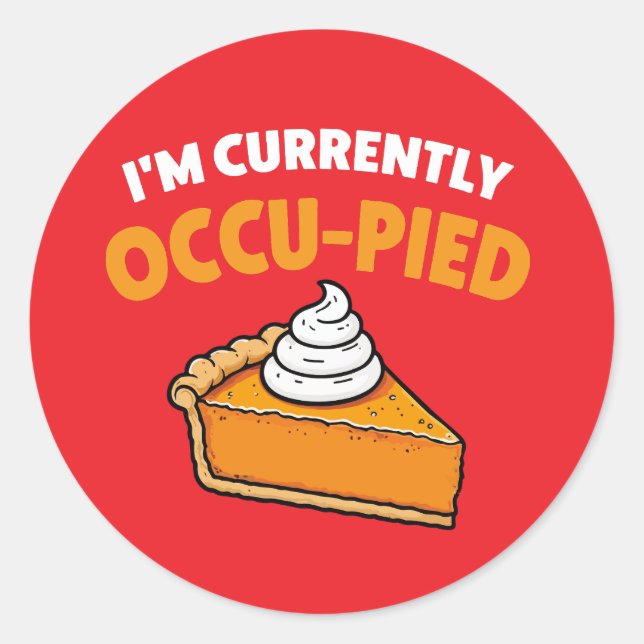 Sticker Rond Je suis actuellement occupée (Devant)