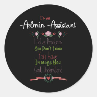 Sticker Rond Je suis Admin Assistant. Jour des administrateurs