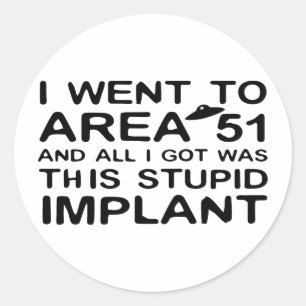 Sticker Rond Je suis allé à la zone 51