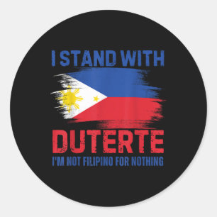 Sticker Rond Je Suis Avec Duterte Je Ne Suis Pas Philippin Pour
