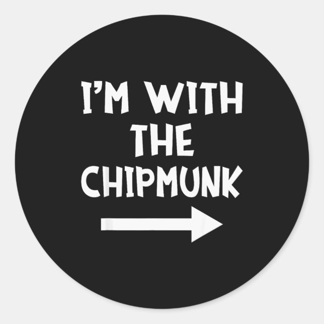 Sticker Rond Je suis avec la société d'accouplement de Chipmunk (Devant)