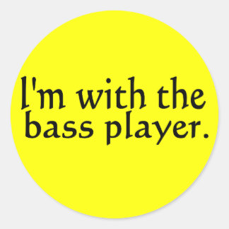 Sticker Rond Je suis avec le groupe de basse musique cadeau