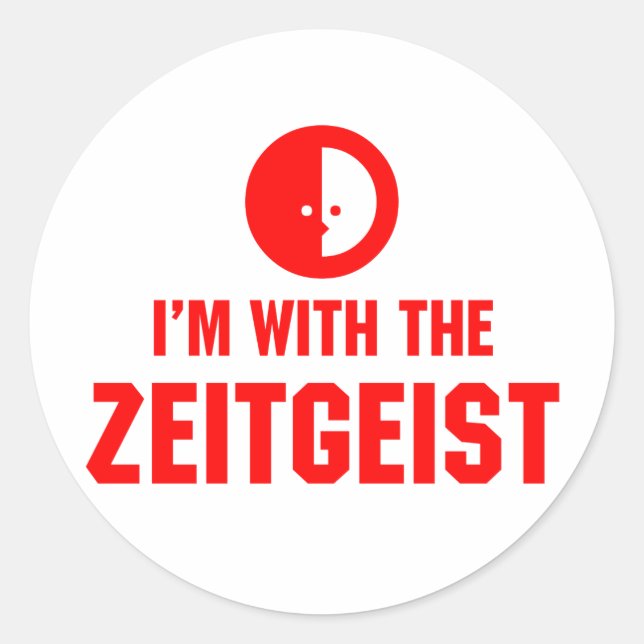 Sticker Rond Je suis avec le ZEITGEIST (Devant)