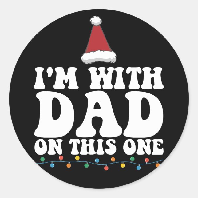 Sticker Rond Je suis avec papa sur cette famille de Noël (Devant)