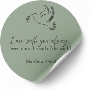 Sticker Rond Je Suis Avec Vous Toujours Matthieu 28:20 Bible Ch