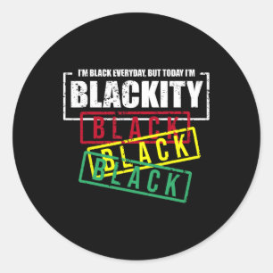 Sticker Rond Je suis Blackity Black African American Black Powe