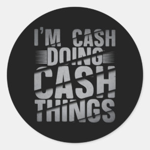 Sticker Rond Je Suis Cash Doing Cash Things Nom De Trésorerie
