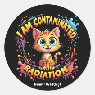 Sticker Rond Je suis contaminé par des radiations Mème de chat