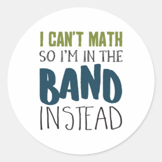Sticker Rond Je suis dans la bande Funny Music Musician Gift