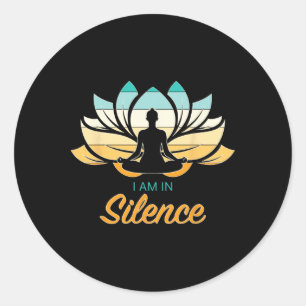 Sticker Rond Je suis dans le silence Yoga Méditation calme Paix