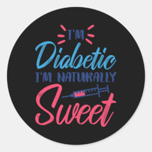 Sticker Rond Je Suis Diabétique Je Suis Naturellement Douce