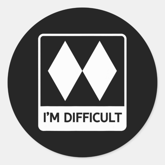 Sticker Rond Je suis difficile drôle double diamants noirs ski  (Devant)