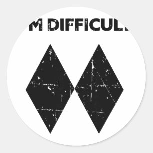 Sticker Rond Je suis difficile Drôle Double Diamants Noirs Ski 