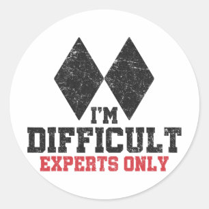 Sticker Rond Je suis difficile Experts uniquement Funny Skier H