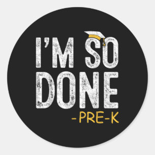 Sticker Rond Je Suis Donc Fait Pré-k Diplôme Préscolaire 2025 C