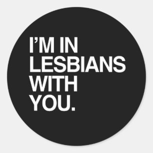Sticker Rond JE SUIS EN LESBIENS AVEC VOUS - BLANC -.png