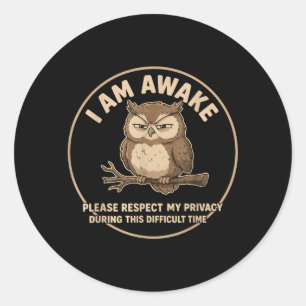 Sticker Rond Je suis éveillé, respectez ma vie privée pendant c