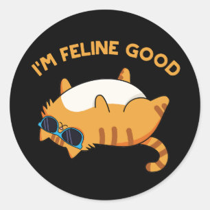 Sticker Rond Je suis Feline Good Funny Fat Pun