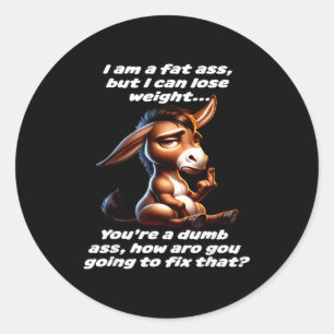 Sticker Rond Je suis gros mais je peux perdre du poids, vous êt