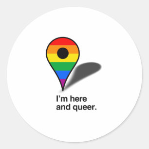 Sticker Rond Je suis ici et queer