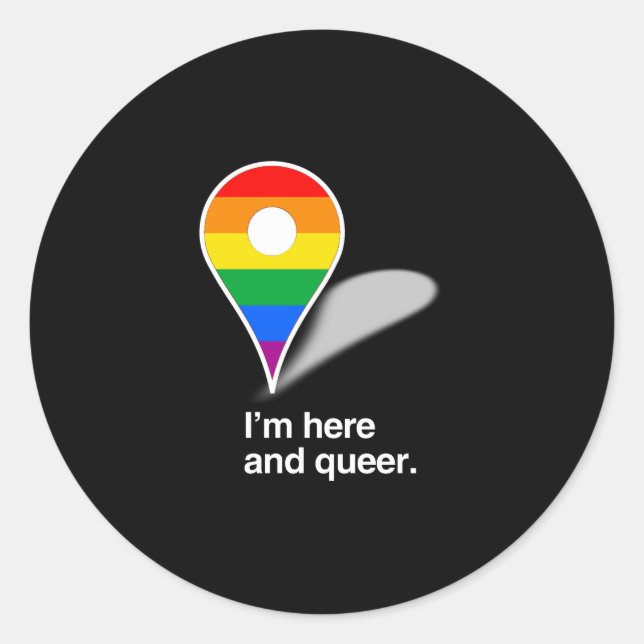 Sticker Rond Je suis ici et queer (Devant)