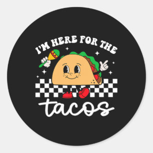 Sticker Rond Je suis ici pour les Tacos Mexicains Cinco De Mayo