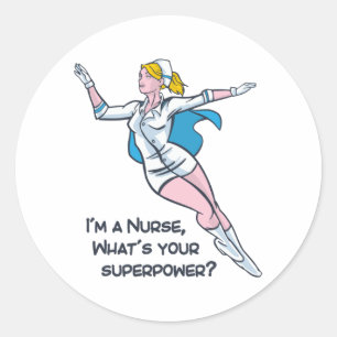 Sticker Rond Je suis infirmière, quelle est votre super-puissan