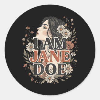 Sticker Rond Je suis Jane Doe, je me tiens avec les femmes Flor