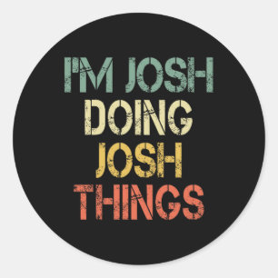Sticker Rond Je suis Josh Doing Josh Things Funny Christmas Bir