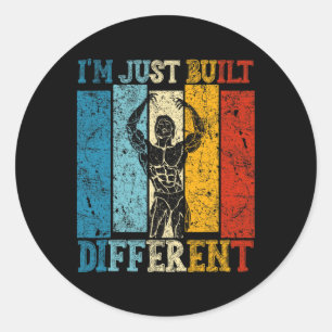 Sticker Rond Je suis juste construit différemment - Fitness Bod