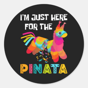 Sticker Rond Je suis juste ici pour le Pinata Funny Mexican Par