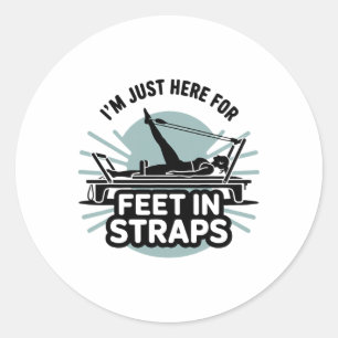 Sticker Rond Je suis juste ici pour les pieds dans les sangles