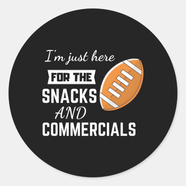 Sticker Rond Je Suis Juste Ici Pour Les Snacks Et Les Publicité (Devant)