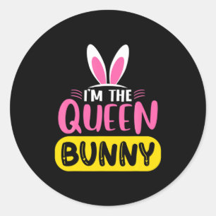 Sticker Rond Je Suis La Reine Lapin Oreilles Œuf Drôle De Pâque