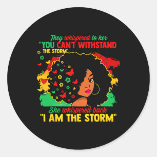 Sticker Rond Je Suis La Tempête Black Women Histoire Mois Après