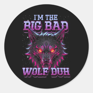 Sticker Rond Je suis Le Mauvais Loup Drôle Dernière Minute Hall