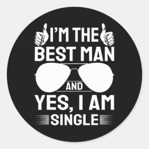 Sticker Rond Je suis le meilleur homme Mariage Groomsmen Funny 