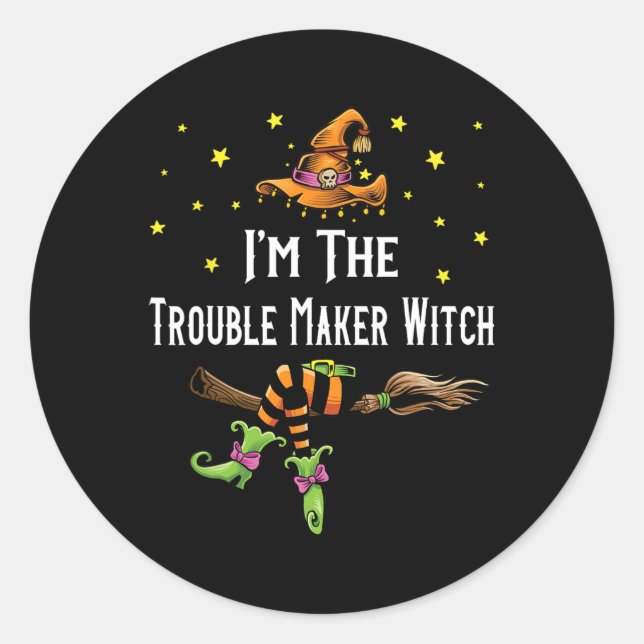 Sticker Rond Je Suis Le Trouble Maker Witch Halloween Matching  (Devant)