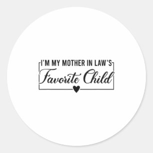 Sticker Rond Je suis l'enfant préféré de ma belle-mère, drôle d