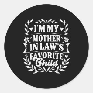 Sticker Rond Je suis l'enfant préféré de ma belle-mère, famille