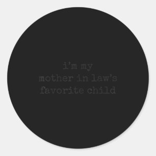 Sticker Rond Je suis l'enfant préféré de ma belle-mère, un pare