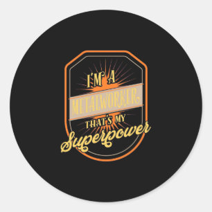 Sticker Rond Je Suis Métallurgiste