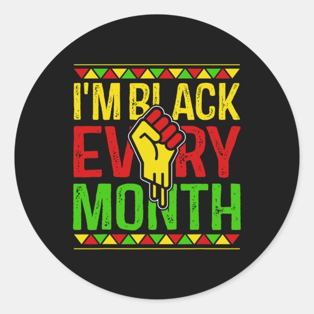 Sticker Rond Je suis Noir chaque mois Histo Noir Africain-Améri (Devant)