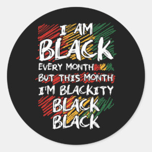 Sticker Rond Je suis noir chaque mois mais ce mois-ci je suis B