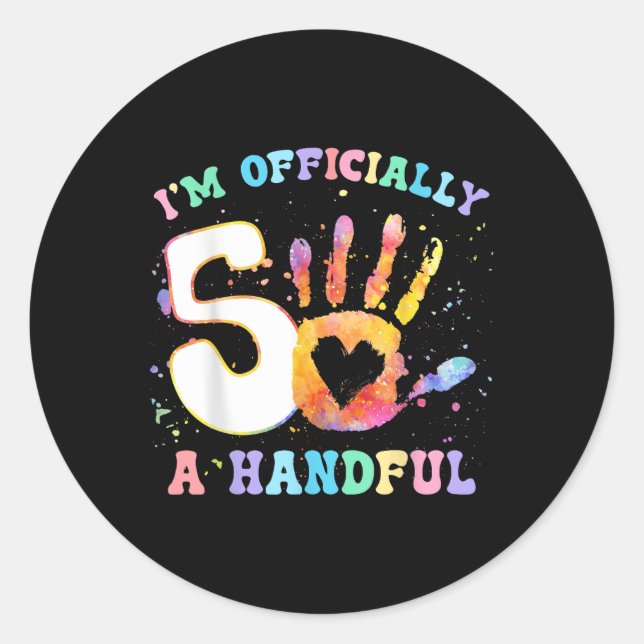 Sticker Rond Je Suis Officiellement Une Poignée 5ème Fête Anniv (Devant)