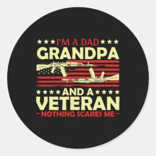 Sticker Rond Je Suis Papa, Grand-Père Et Vétéran Rien Ne Me Fai