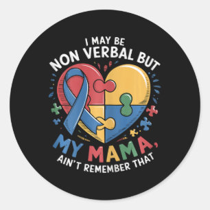 Sticker Rond Je suis peut-être non-verbe mais ma mère n'est pas