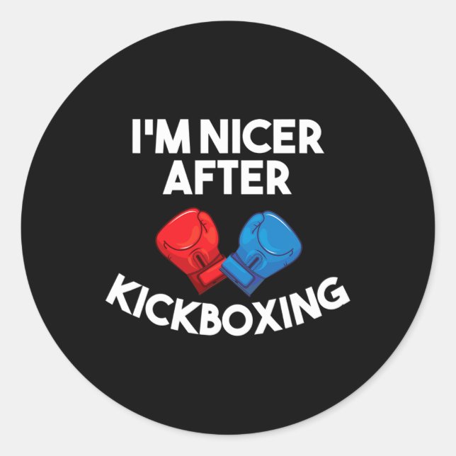 Sticker Rond Je suis plus gentil après un combat de kickboxing  (Devant)